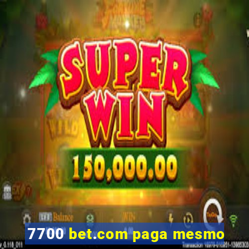 7700 bet.com paga mesmo